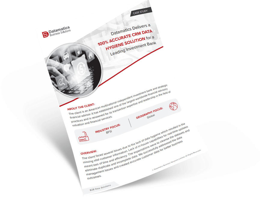 Case Study - Datamatics Delivers a 100% Accurate CRM Data Hygiene Solution for a Leading Investment Bank.